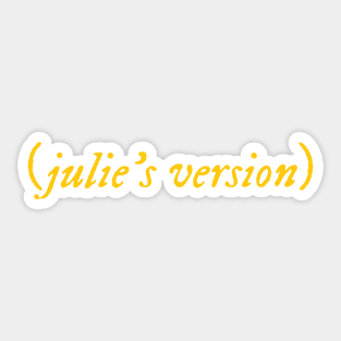 Julie's Version Sticker